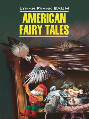cover image of American Fairy Tales / Американские волшебные сказки. Книга для чтения на английском языке